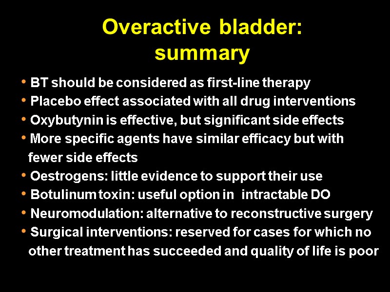 Overactive bladder:  summary   BT should be considered as first-line therapy 